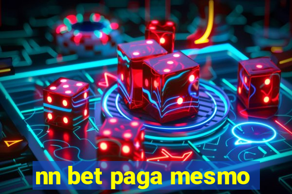 nn bet paga mesmo